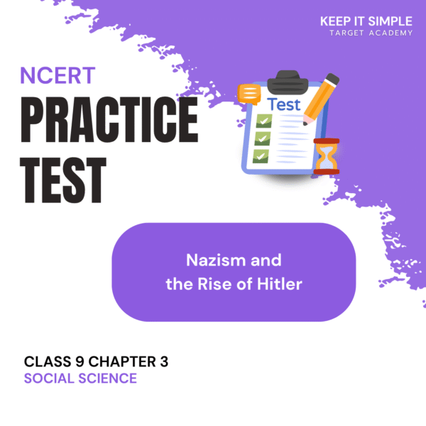 PRACTICE TEST - Class 9 History Chapter 3 - Nazism and the Rise of Hitler