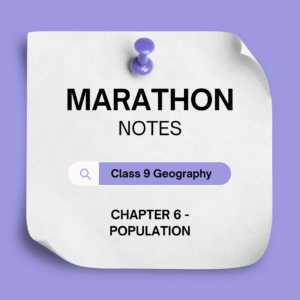 NCERT Class 9 Geography Chapter 6 - Population MARATHON Notes