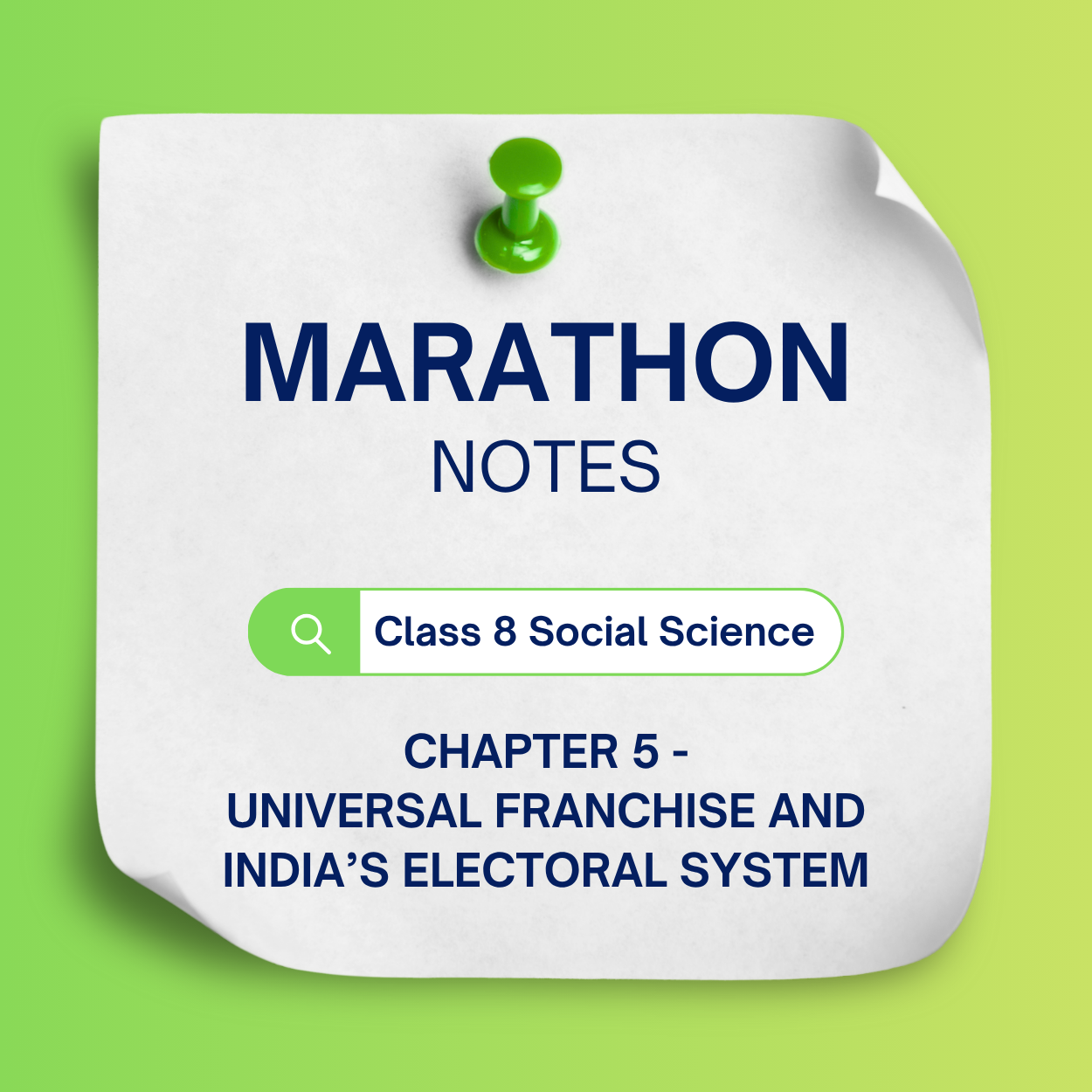 NCERT Class 8 Social Science Chapter 5 - Universal Franchise and India's Electoral System MARATHON Notes