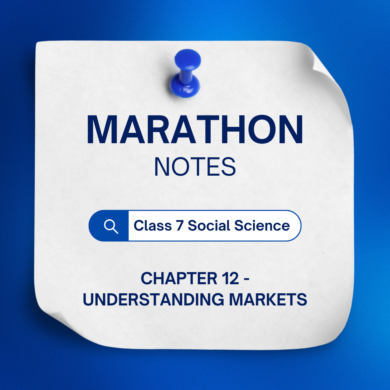 NCERT Class 7 Social Science Chapter 12 - Understanding Markets MARATHON Notes